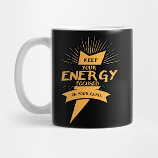 Keep your energy focused on your goals Shirt, gym T Shirt, Motivation T-Shirts,Tops, Gift for Her Mug